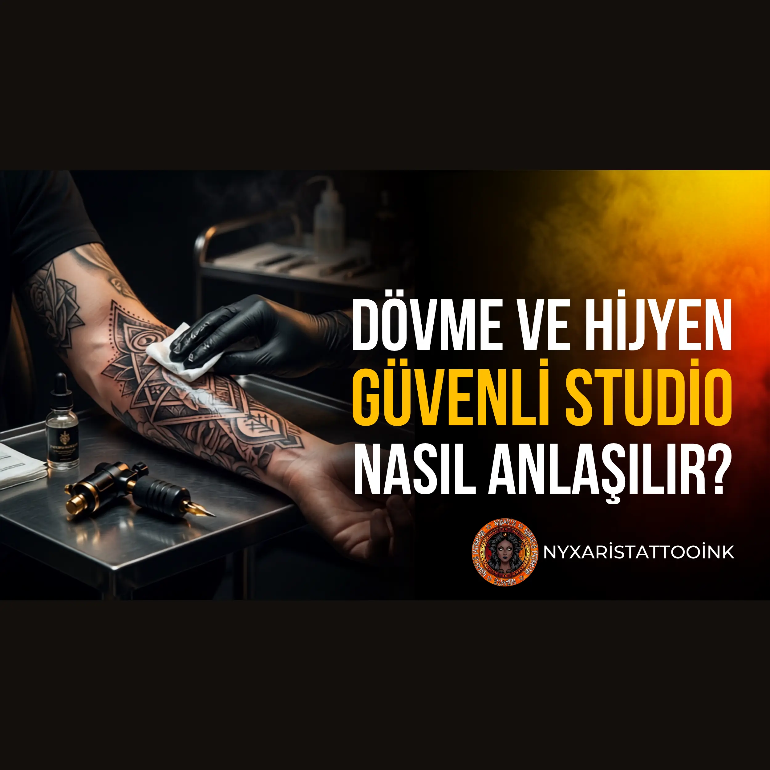 Dövme ve Hijyen Güvenli Stüdyo Nasıl Anlaşılır